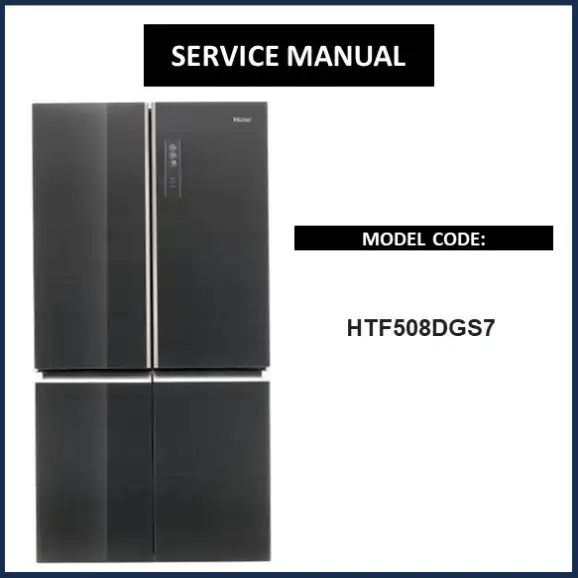 Haier HTF508DGS7 Refrigerator Service Manual